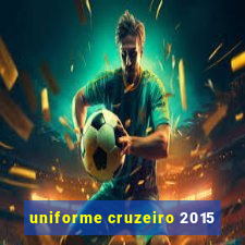 uniforme cruzeiro 2015